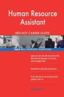 Human Resource Assistant Red-Hot Career Guide; 2662 Real Interview Questions di Red-Hot Careers edito da Createspace Independent Publishing Platform