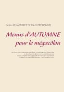 Menus d'automne pour le mégacôlon di Cédric Menard edito da Books on Demand