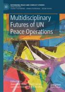Multidisciplinary Futures of UN Peace Operations edito da Springer International Publishing