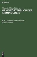 Handwörterbuch der Kriminologie, Band 2, Lieferung 14, Schutzpolizei - Sonderpolizeien edito da De Gruyter