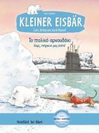 Kleiner Eisbär - Lars, bring uns nach Hause. Kinderbuch Deutsch-Griechisch di Hans de Beer edito da Hueber Verlag GmbH