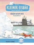 Kleiner Eisbär - Lars, bring uns nach Hause. Kinderbuch Deutsch-Türkisch di Hans de Beer edito da Hueber Verlag GmbH