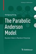 The Parabolic Anderson Model di Wolfgang König edito da Springer International Publishing