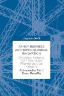 Family Business and Technological Innovation di Alessandra Perri, Enzo Peruffo edito da Springer International Publishing