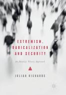 Extremism, Radicalization and Security di Julian Richards edito da Springer International Publishing