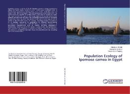 Population Ecology of Ipomoea carnea in Egypt di Ebrahem M. Eid, Kamal H. Shaltout, Yassin M. Al-Sodany edito da LAP Lambert Academic Publishing
