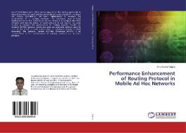 Performance Enhancement of Routing Protocol in Mobile Ad Hoc Networks di Anuj Kumar Gupta edito da LAP Lambert Academic Publishing