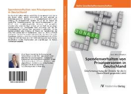 Spendenverhalten von Privatpersonen in Deutschland di Anna-Maria Friedrich edito da AV Akademikerverlag