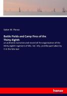 Battle Fields and Camp Fires of the Thirty-Eighth di Solon W. Pierce edito da hansebooks