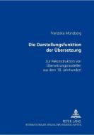 Die Darstellungsfunktion der Übersetzung di Franziska Münzberg edito da Lang, Peter GmbH