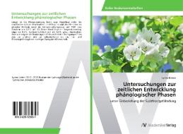 Untersuchungen zur zeitlichen Entwicklung phänologischer Phasen di Lynne Kirsten edito da AV Akademikerverlag