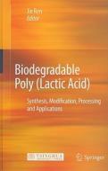 Biodegradable Poly (lactic Acid) edito da Springer-verlag Berlin And Heidelberg Gmbh & Co. Kg