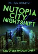Nutopia City Nightshift di Matthias Verhoeven edito da Books on Demand