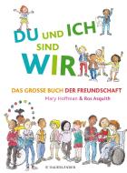 DU und ICH sind WIR. Das große Buch der Freundschaft di Mary Hoffman edito da FISCHER Sauerländer
