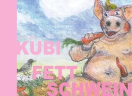 Kubi Fettschwein di Volker Kuhnen edito da Books on Demand