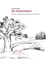 Der Ameisenbaum di Heinrich Mayer edito da Books on Demand