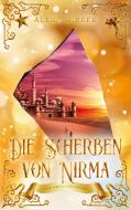 Die Scherben von Nirma - Die Entscheidung di Alena N. Beek edito da Books on Demand