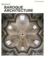 The Story Of Baroque Architecture di Claudia Zanlungo edito da Prestel