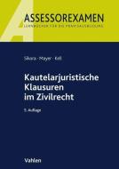 Kautelarjuristische Klausuren im Zivilrecht di Markus Sikora, Andreas Mayer, Bernadette Kell edito da Vahlen Franz GmbH