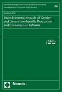 Socio-Economic Impacts of Gender- and Generation-Specific Production and Consumption Patterns di Axel Schaffer edito da Nomos Verlagsges.MBH + Co