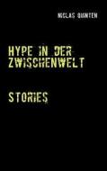 Hype In Der Zwischenwelt di Niclas Quinten edito da Books On Demand