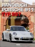 Handbuch Porsche 911 Typ 997 di Adrian Streather edito da Heel Verlag GmbH