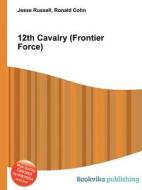 12th Cavalry (frontier Force) edito da Book On Demand Ltd.
