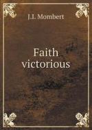 Faith Victorious di J I Mombert edito da Book On Demand Ltd.