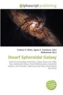 Dwarf Spheroidal Galaxy di #Miller,  Frederic P. Vandome,  Agnes F. Mcbrewster,  John edito da Vdm Publishing House