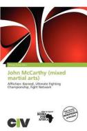 John Mccarthy (mixed Martial Arts) edito da Civ