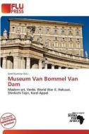Museum Van Bommel Van Dam edito da Flu Press