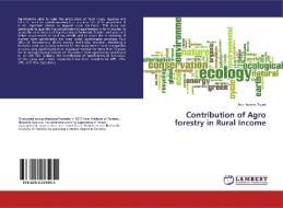 Contribution of Agro forestry in Rural Income di Arun kumar Tiwari edito da LAP Lambert Academic Publishing