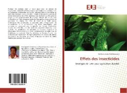 Effets des insecticides di Halitiana Joséa Rafalimanana edito da Editions universitaires europeennes EUE