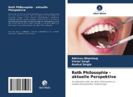 Roth Philosophie - aktuelle Perspektive di Abhinav Bhardwaj, Vishal Singh, Anshul Singla edito da Verlag Unser Wissen