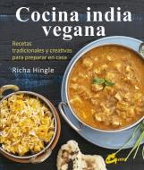 Cocina india vegana : recetas tradicionales y creativas para preparar en casa di Richa Hingle edito da Gaia Ediciones