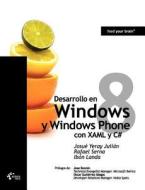 Desarrollo En Windows 8 y Windows Phone 8 Con Xaml y C# di Josue Julian Yerai, Rafael Serna, Ibon Landa edito da Krasis Consulting S.L.