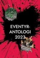 Eventyr-Antologi 2023 edito da Books on Demand