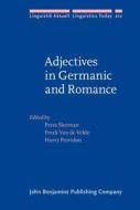 Adjectives In Germanic And Romance edito da John Benjamins Publishing Co