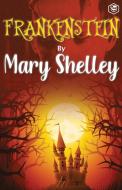 Frankenstein di Mary Shelley edito da Sanage Publishing House