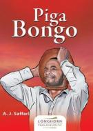 Piga Bongo di A. J. Saffari edito da LIGHTNING SOURCE INC