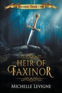 Heir of Faxinor di Michelle Levigne edito da Writers Exchange E-Publishing