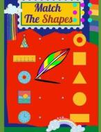 Match The Shapes di MM edito da Independently Published