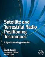Satellite and Terrestrial Radio Positioning Techniques edito da Elsevier Science & Technology