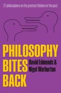 Philosophy Bites Back di David Edmonds, Nigel Warburton edito da Oxford University Press