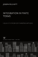 Integration in Finite Terms di Joseph Fels Ritt edito da Columbia University Press