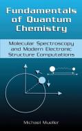 Fundamentals of Quantum Chemistry di Michael P. Mueller edito da Springer US