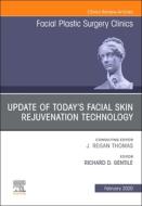 Update Of Today's Facial Skin Rejuvenation Technology, An Issue Of Facial Plastic Surgery Clinics Of North America di Richard D. Gentile edito da Elsevier - Health Sciences Division
