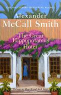 The Great Hippopotamus Hotel di Alexander McCall Smith edito da Little, Brown Book Group