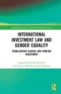 International Investment Law And Ge di NG AMBI edito da Taylor & Francis