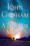 A Time for Mercy di John Grisham edito da Random House LCC US